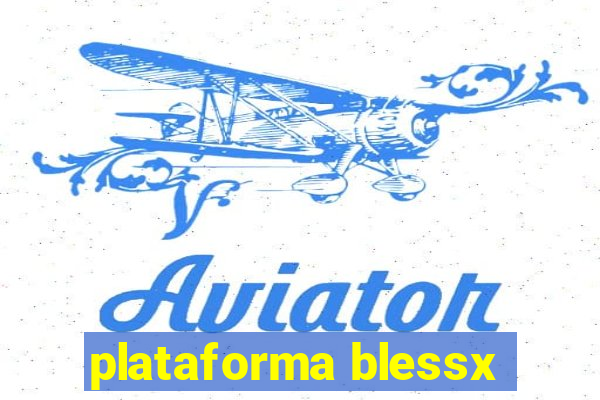 plataforma blessx