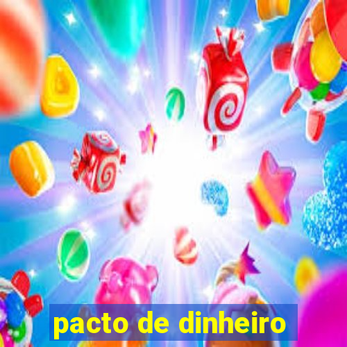 pacto de dinheiro