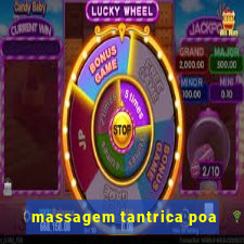 massagem tantrica poa