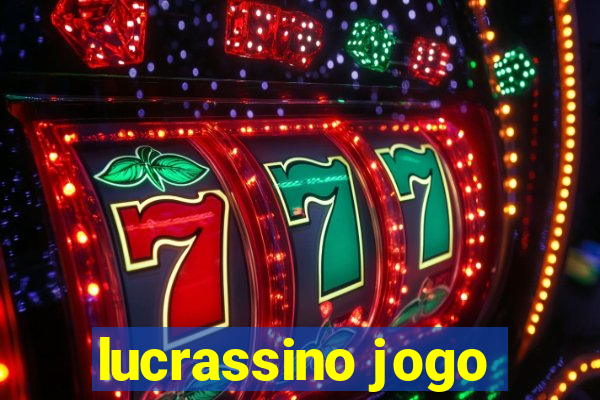 lucrassino jogo