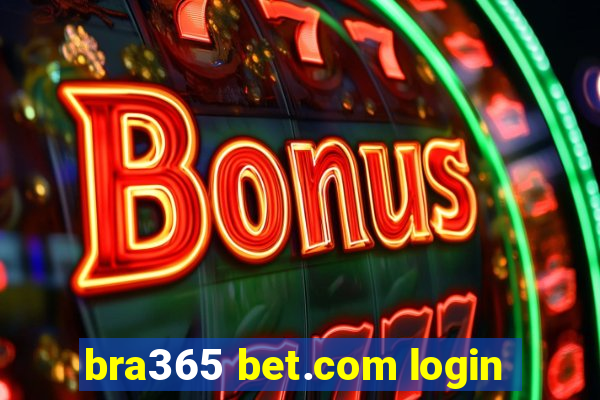 bra365 bet.com login