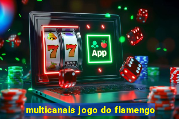 multicanais jogo do flamengo