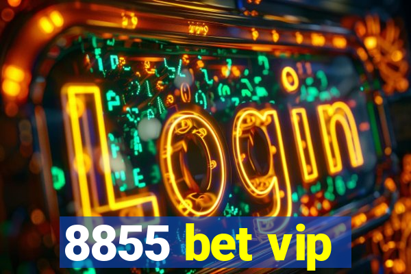 8855 bet vip