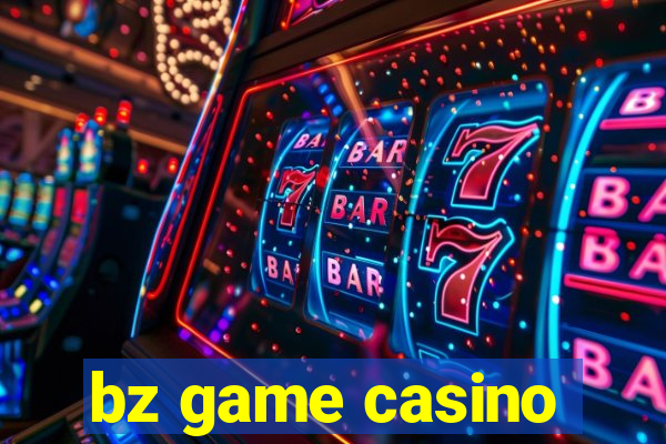 bz game casino