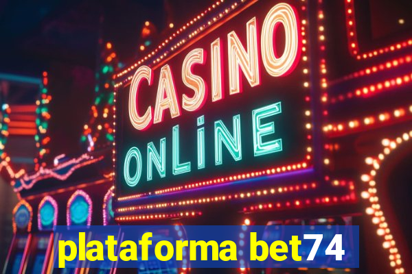 plataforma bet74