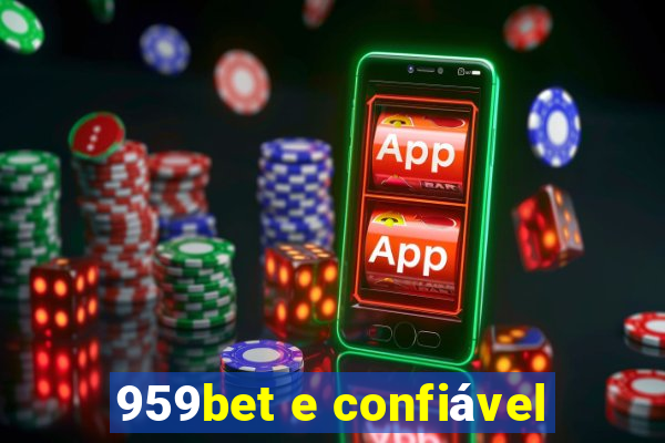 959bet e confiável