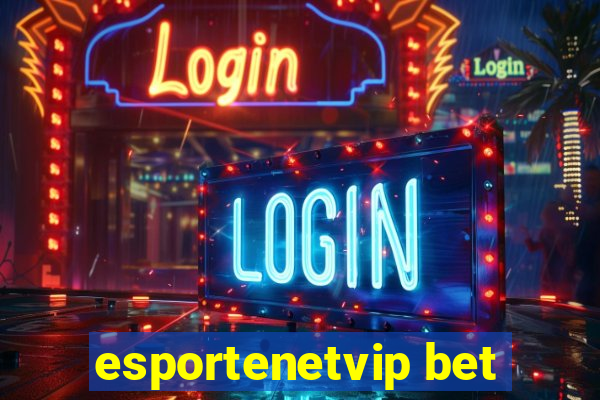 esportenetvip bet