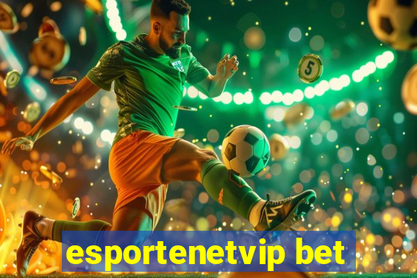 esportenetvip bet