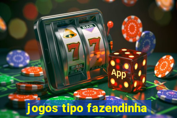 jogos tipo fazendinha