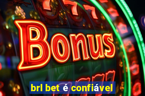 brl bet é confiável