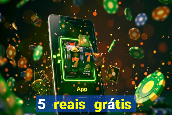 5 reais grátis para apostar cassino