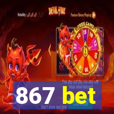 867 bet