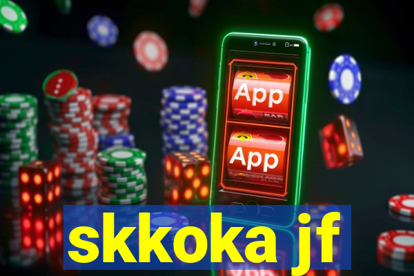 skkoka jf