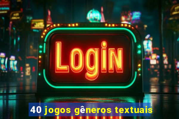 40 jogos gêneros textuais