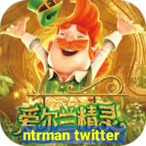 ntrman twitter