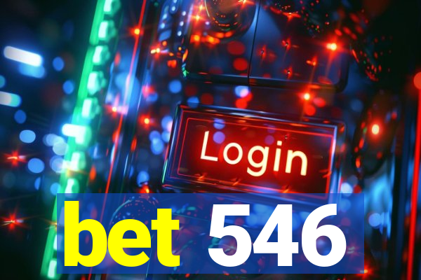 bet 546