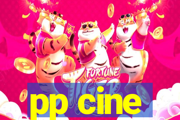 pp cine