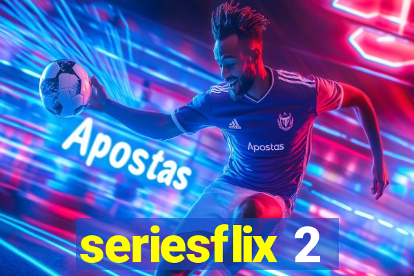 seriesflix 2