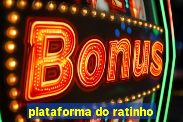 plataforma do ratinho