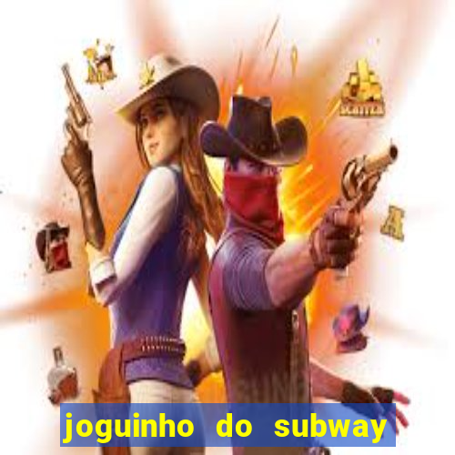 joguinho do subway surf que ganha dinheiro de verdade