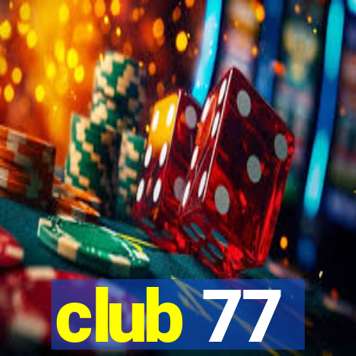 club 77