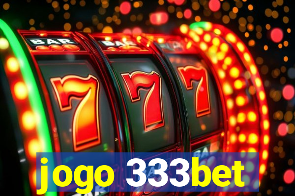 jogo 333bet