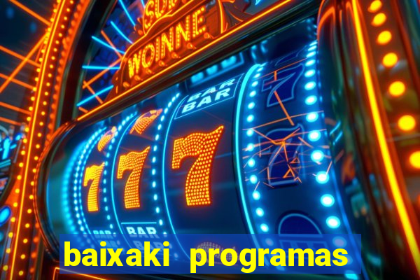 baixaki programas gratis para pc windows 7