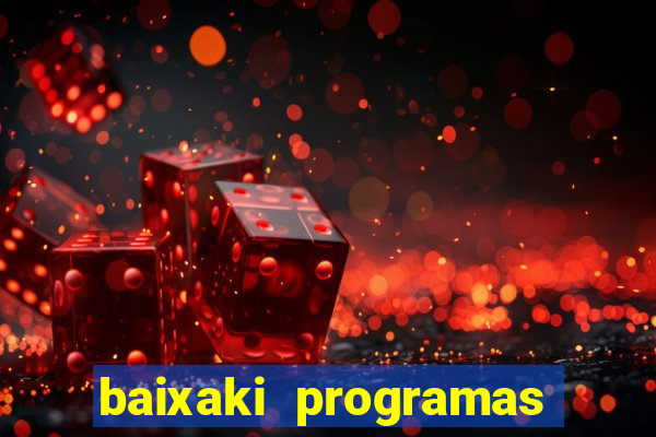 baixaki programas gratis para pc windows 7