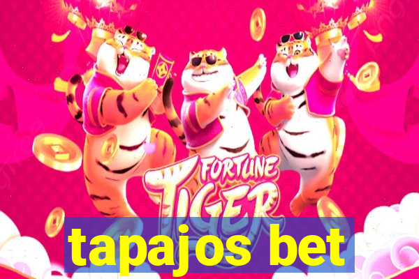 tapajos bet