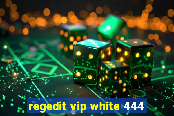 regedit vip white 444