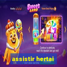 assistir hertai