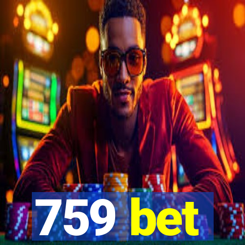 759 bet