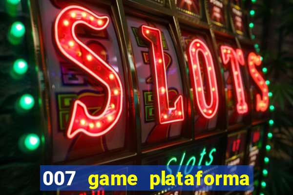 007 game plataforma de jogos