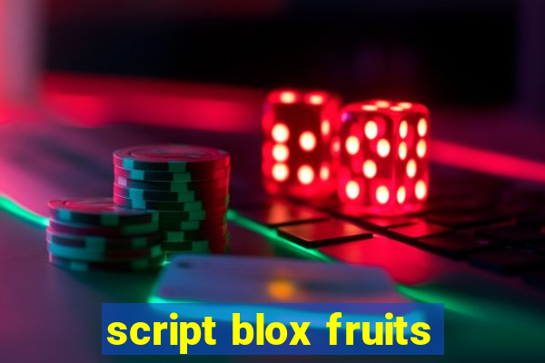 script blox fruits