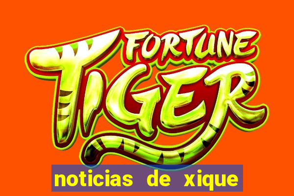 noticias de xique xique ba