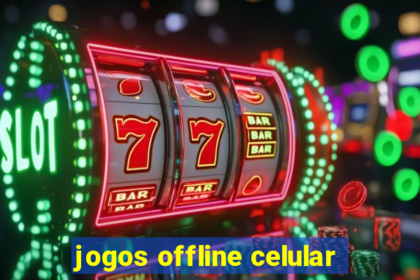 jogos offline celular