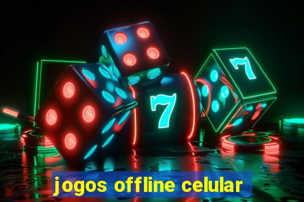 jogos offline celular