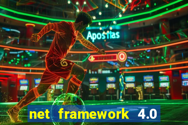 net framework 4.0 v 30319 windows 7 64 bit