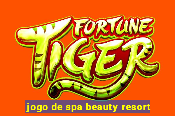 jogo de spa beauty resort