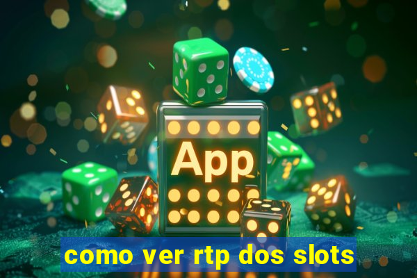 como ver rtp dos slots