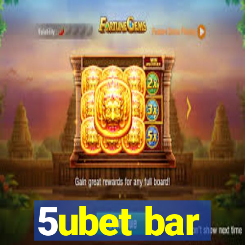 5ubet bar