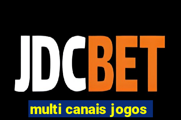 multi canais jogos