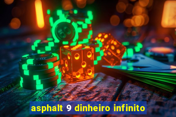 asphalt 9 dinheiro infinito