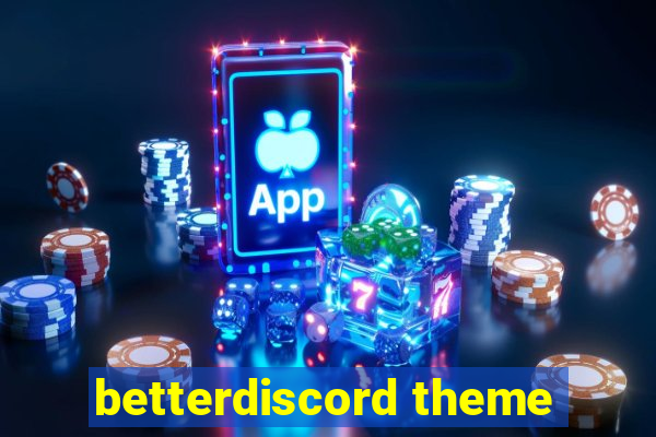 betterdiscord theme