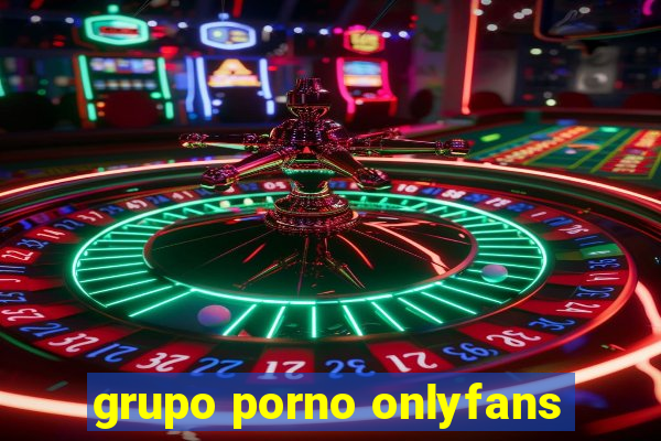 grupo porno onlyfans