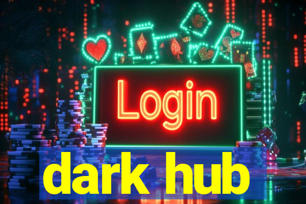 dark hub