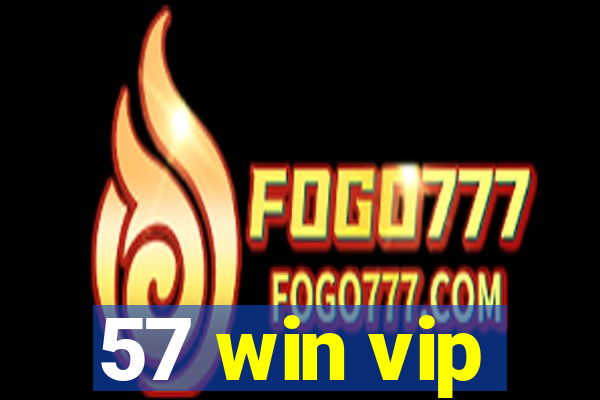 57 win vip