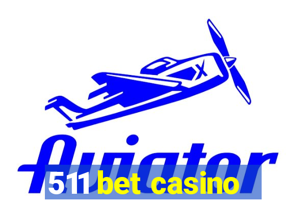 511 bet casino