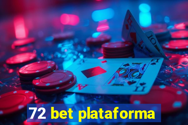 72 bet plataforma