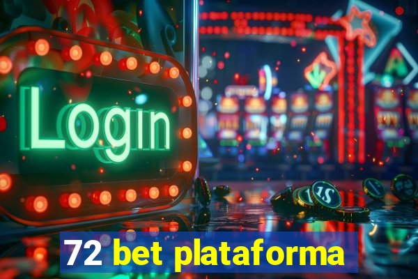 72 bet plataforma